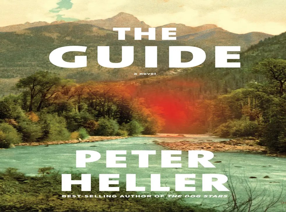 The Guide by Peter Heller – Book – So Many Books, Choose Wisely